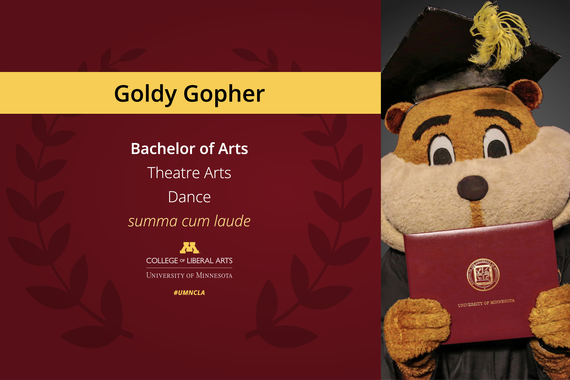 Goldy Gopher holding a diploma cover, Goldy Gopher, Bachelor of Arts, Theatre Arts, Dance, summa cum laude, #UMNCLA